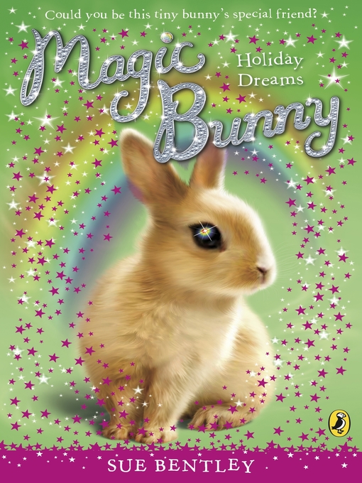 Title details for Magic Bunny by Sue Bentley - Available